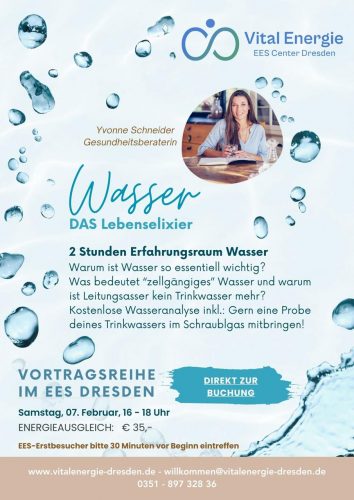 Vortrag "Wasser - DAS Lebenselixir" im EES Dresden